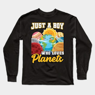 Just a Boy who loves Planets Long Sleeve T-Shirt